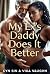 My Ex’s Daddy Does It Better
