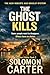 The Ghost Kills by Solomon Carter