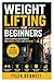 Weight Lifting for Beginner...