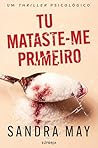 Tu Mataste-me Pri...