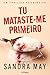Tu Mataste-me Primeiro (Portuguese Edition)