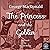 The Princess and the Goblin...