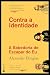 Contra a Identidade by Alexander Douglas