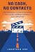 No Cash, No Contacts: The Filmmaker's Guide to Launching Your Career, Building a Business, and Getting Paid