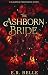 The Ashborn Bride by E.R. Belle The Ashborn Bride by E.R. Belle