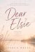 Dear Elsie: A Heartbreaking...