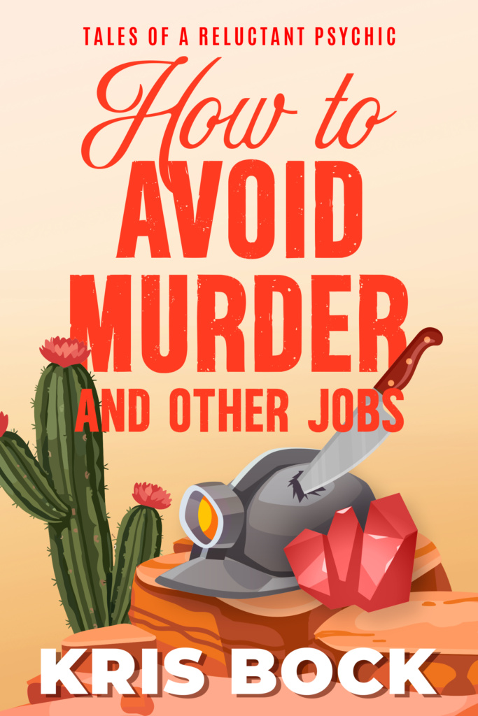 How to Avoid Murder and Other Jobs (Tales of a Reluctant Psychic #1)