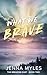 What We Brave (The Breaking...