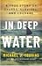 In Deep Water: A True Story...