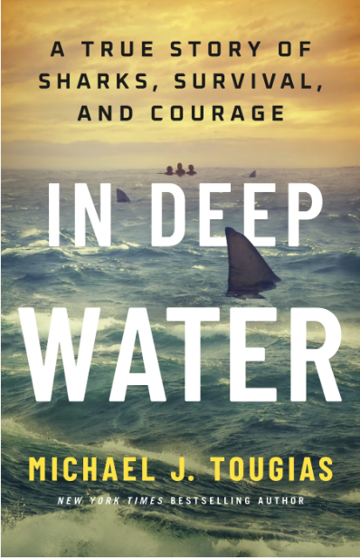 In Deep Water: A True Story of Sharks, Survival, and Courage (Hardcover)
