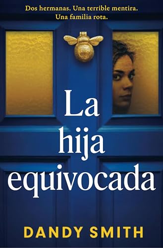 La hija equivocada (Spanish Edition)