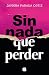 Sin nada que perder