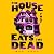 The House That Eats the Dead