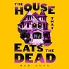 The House That Ea...