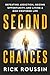 Second Chances: Defeating Addiction, Seizing Opportunity, and Living a God-Centered Life