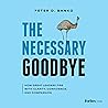The Necessary Goodbye: How Great Leaders Fire with Clarity, Confidence, and Compassion