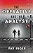 The Operative and the Analyst