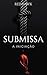 Submissa: Iniciação
