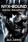 Nyx-Bound: Book 1 Flesh and Fracture Nyx-Bound: Book 1 Flesh and Fracture