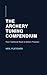The Archery Tuning Compendium by Neil Fletcher