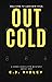 Out Cold by E.J. Ridley