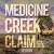 Medicine Creek Claim: On th...