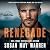 Renegade: Heroes of Renegad...