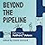 Beyond the Pipeline: Redefi...