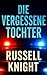 Die vergessene Tochter (Ein...