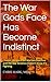 The War Gods Face Has Becom...