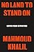 No Land to Stand On: Notes from Detention