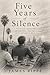 Five Years of SIlence
