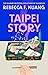 Taipei Story by Rebecca F. Kuang Taipei Story by Rebecca F. Kuang
