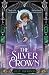 The Silver Crown (The Golden Citadel, #2)