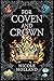 For Coven and Crown
