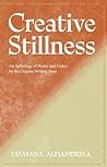 Creative Stillness: An Anthology of Poetry and Essays by the Creative Writing Hour
