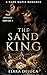 The Sand King: A dark Mafia...