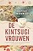 De kintsugi-vrouwen: De Japanse bestseller over de kunst van het goudlijmen en de kracht van imperfectie (Dutch Edition)