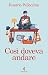 Così doveva andare (Italian Edition)