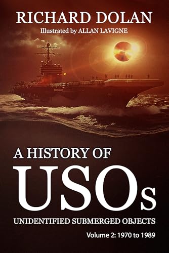A History of USOs, Unidentified Submerged Objects: Volume 2: From 1970 to 1989 (A History of USOs: Unidentified Submerged Objects)