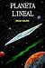Planeta Lineal (Spanish Edition)