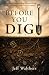 Before You Dig: A Guide to ...