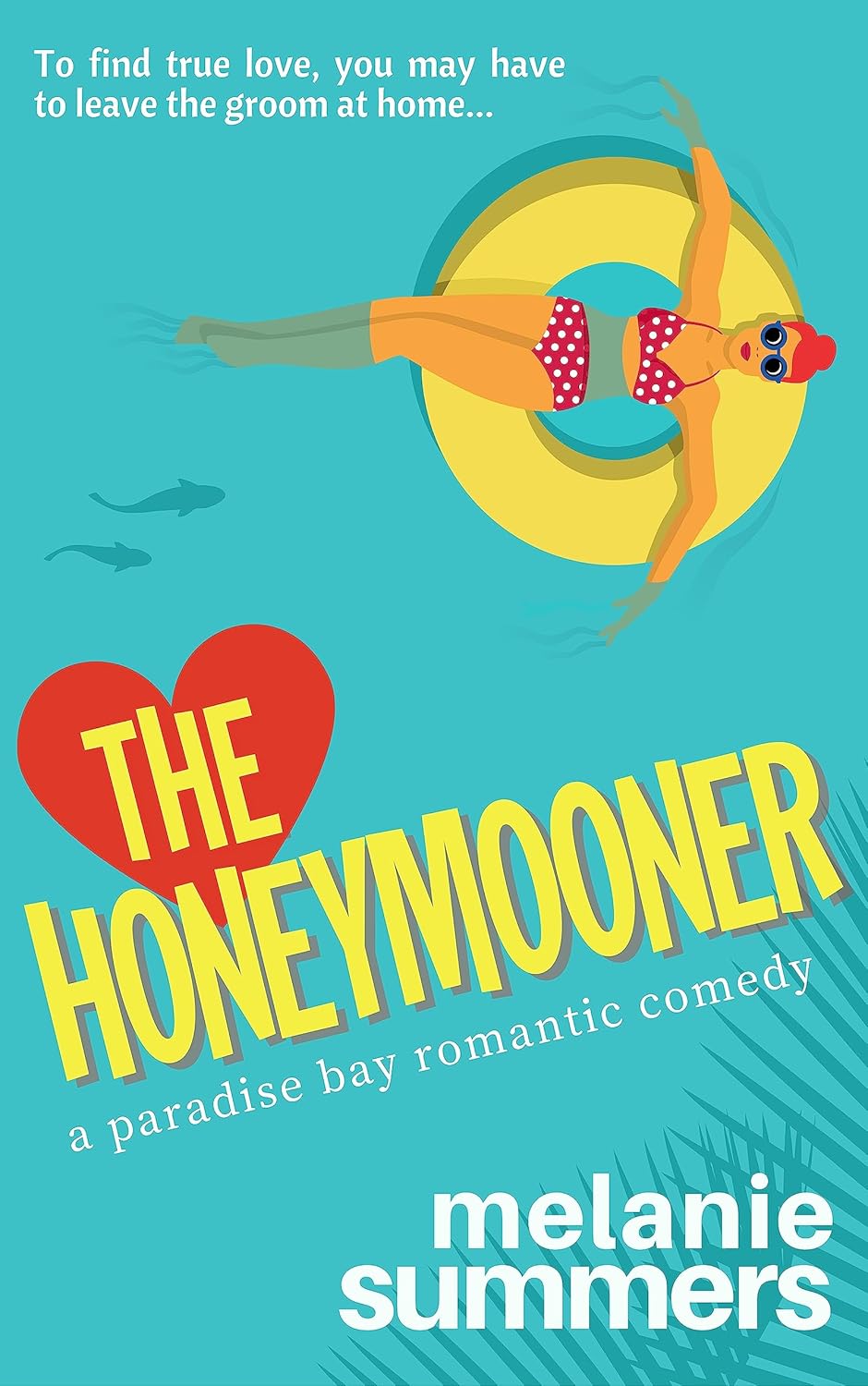 The Honeymooner (Paradise Bay, #1)