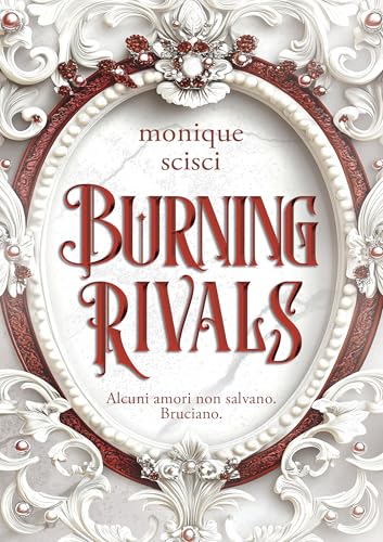Burning Rivals (Italian Edition)