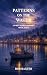 Patterns on the Water: A Wr...