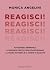 Reagisci!: Autodifesa femminile: il manuale pratico per trasformare la paura in forza e il corpo in alleato (Italian Edition)