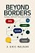 Beyond Borders