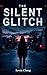 The Silent Glitch