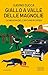 Giallo a Valle delle Magnolie (Le indagini del tenente Roversi  #11) (Italian Edition)