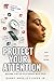 Protect Your Attention: Bui...